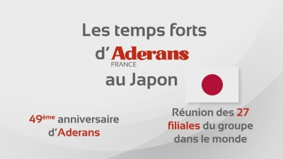 Les temps forts Aderans France au Japon